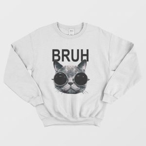 Cat Bruh Sweatshirt