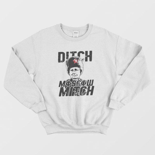 Ditch Moscow Mitch McConnel Sweatshirt