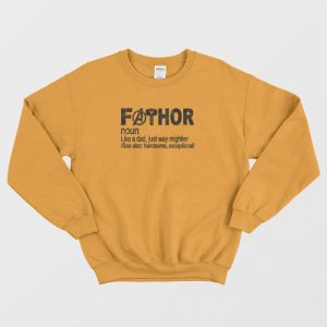 Fathor Noun Like A Dad Sweatshirt 3