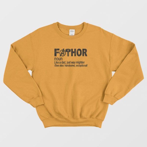 Fathor Noun Like A Dad Sweatshirt