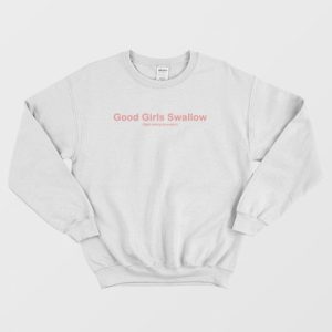 Good Girls Swallow Fight Eating Disorders Sweatshirt Classic 3