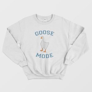 Goose Mode Sweatshirt 4