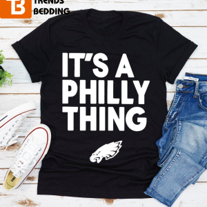 It’s A Philly Thing 2023 T-shirt