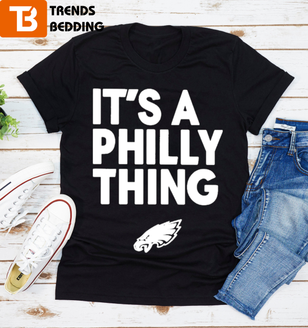 It’s A Philly Thing 2023 T-shirt