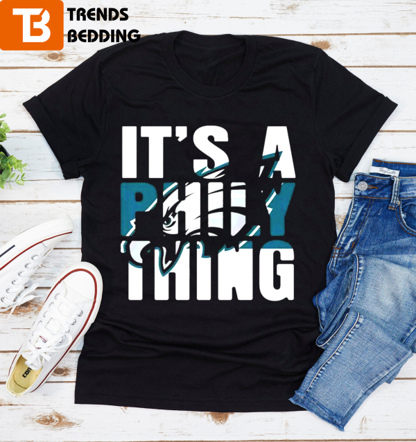 It’s A Philly Thing Philadelphia T-shirt