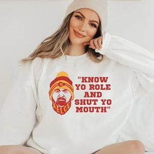 Know Your Role And Shut Mouth Sweatshirt