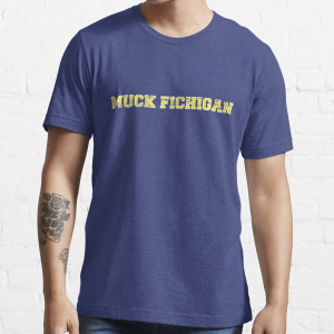 Michigan Wolverines Muck Fichigan Funny T-Shirt