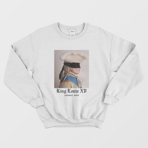 Johnny Depp as King Louis XV Sweatshirt