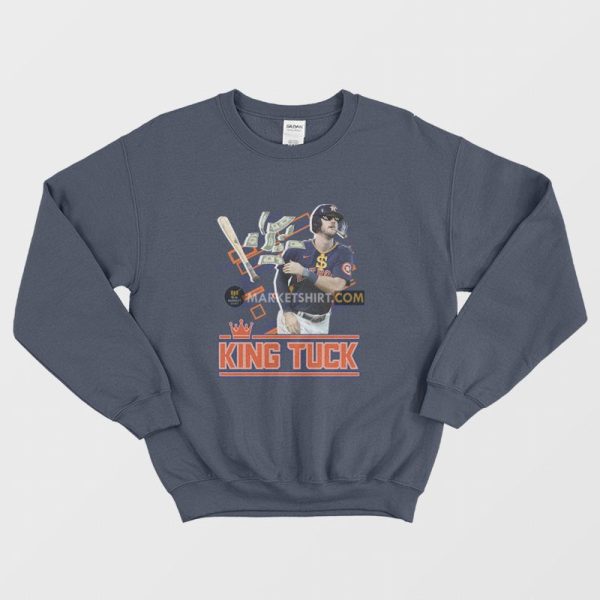 Kyle Tucker King Tuck Sweatshirt