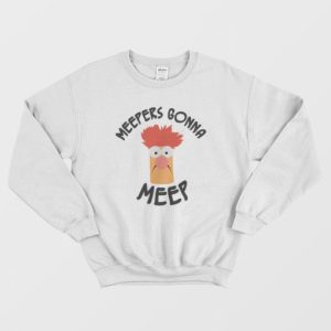 Meepers Gonna Meep Sweatshirt 3 1