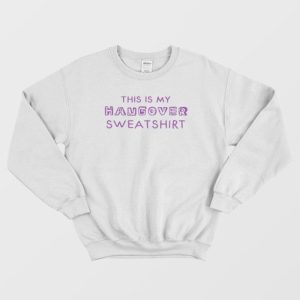 My Hangover Sweatshirt 3