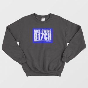 Nice Swing B17ch Joe Kelly Sweatshirt 3