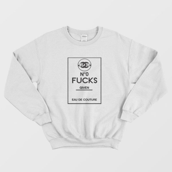 No Fucks Given Sweatshirt