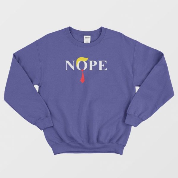 Nope Trump Hair Funny Sweatshirt