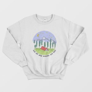 Not All Who Wander Are Lost Sweatshirt 3