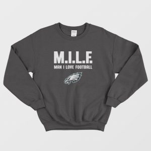 Philadelphia Eagles Milf Man I Love Football Sweatshirt 3