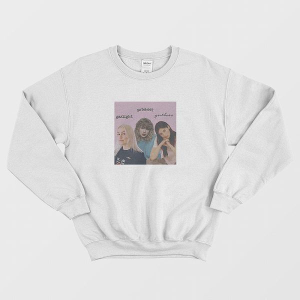 Phoebe Taylor Gracie Gaslight Gatekeep Girlboss Sweatshirt