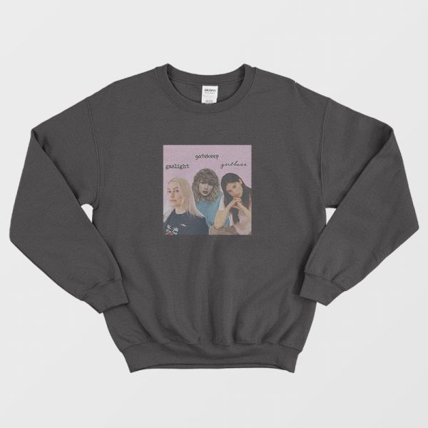 Phoebe Taylor Gracie Gaslight Gatekeep Girlboss Sweatshirt