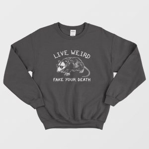 Possum Live Weird Fake Your Death Sweatshirt 3