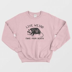 Possum Live Weird Fake Your Death Sweatshirt 4