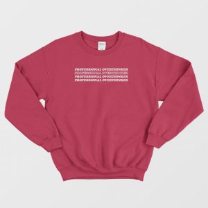 Professional Overthinker Sweatshirt 3