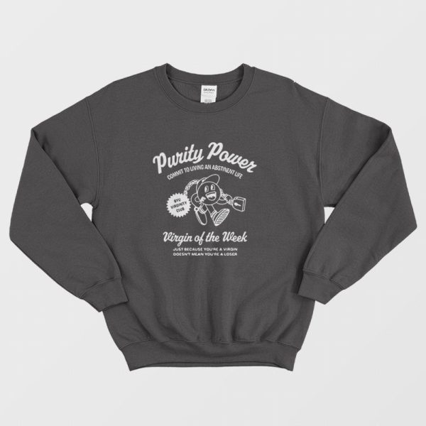 Purity Power Virgin of the Week Sweatshirt