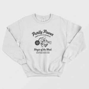 Purity Power Virgin of the Week Sweatshirt 3