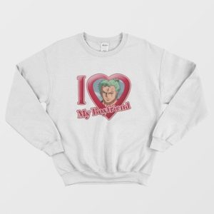 Roronoa Zoro I Love My Boyfriend One Piece Sweatshirt 3