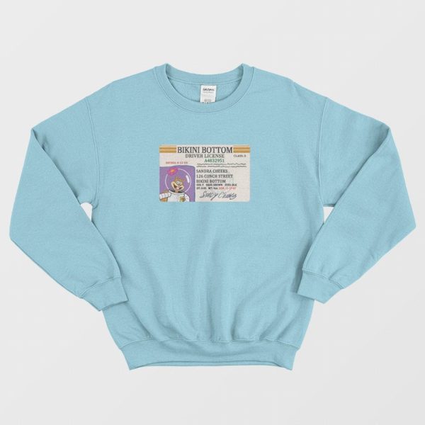 Sandy Cheeks Bikini Bottom Driver License Sweatshirt