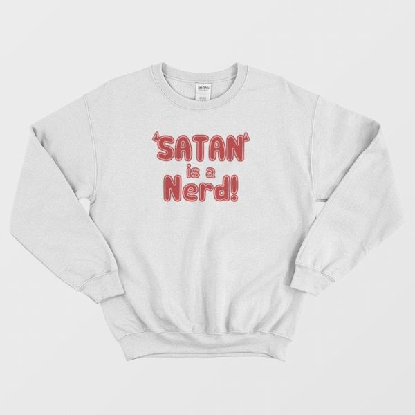 Satan Is Nerd Sweatshirt