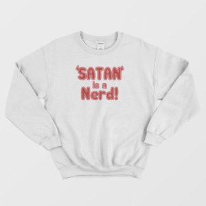 Satan Is Nerd Sweatshirt 4