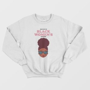 Stay Out Of Black Womens Business Sweatshirt 4