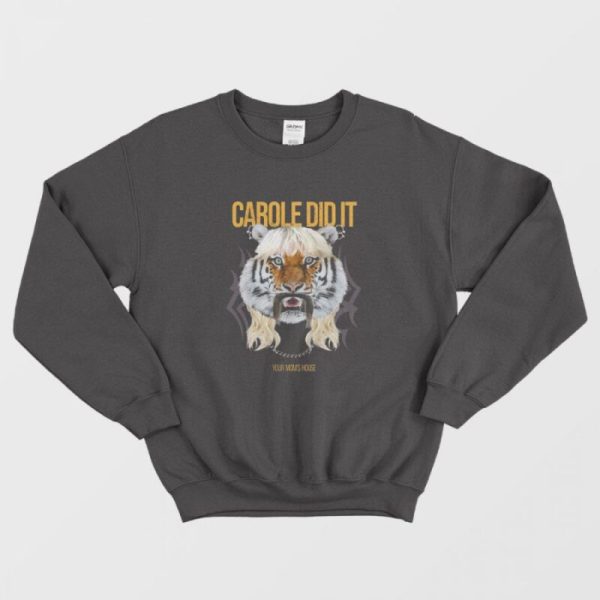 Tom Segura Carole Did It Sweatshirt