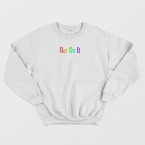 Troy Bet On It Rainbow Sweatshirt 3