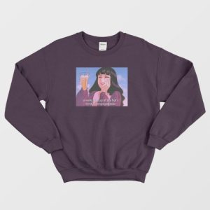 U Were My Cup Of Tea But I Drink Champagne Now Sweatshirt 4