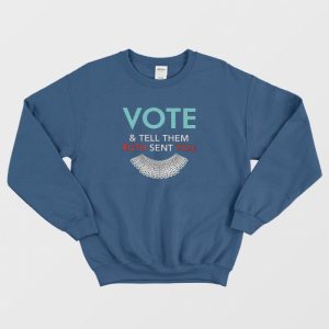 Vote And Tell Them Ruth Sent You Sweatshirt 3