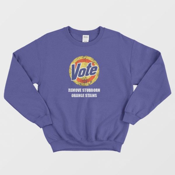 Vote Remove Stubborn Orange Stains Sweatshirt