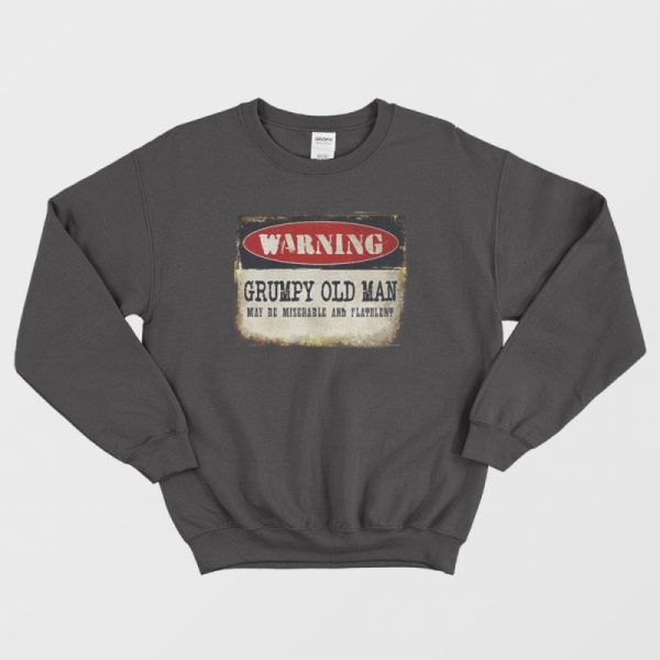 Warning Grumpy Old Man Vintage Sweatshirt