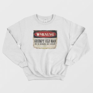 Warning Grumpy Old Man Vintage Sweatshirt 3