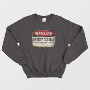 Warning Grumpy Old Man Vintage Sweatshirt 4