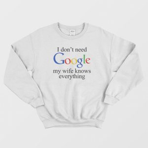 Wife Knows Everything Sweatshirt 3