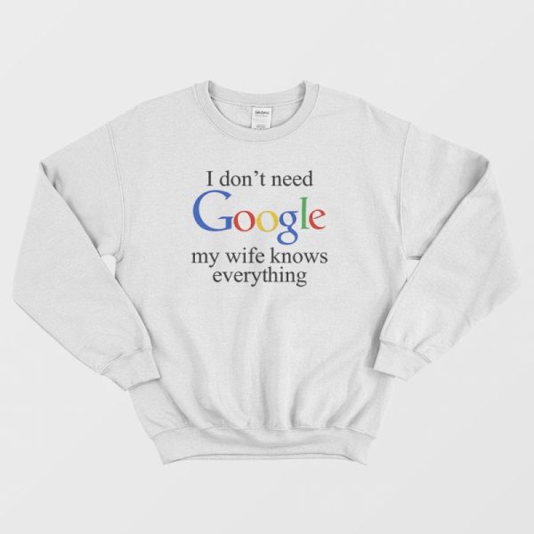 Wife Knows Everything Sweatshirt