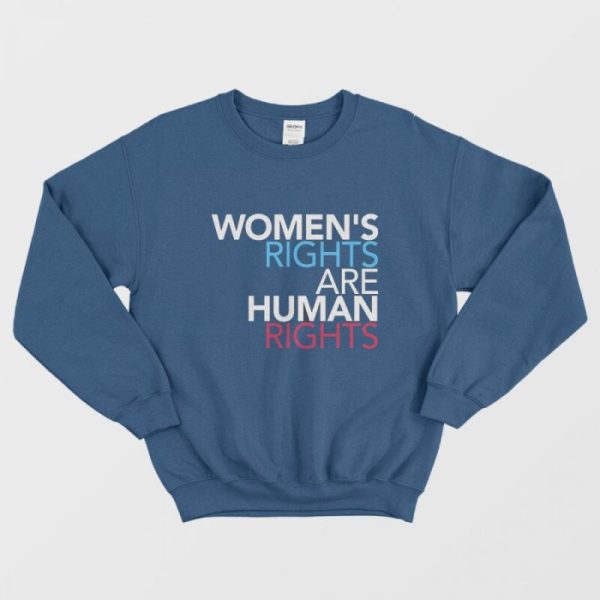 Women’s Rights Are Human Rights Sweatshirt