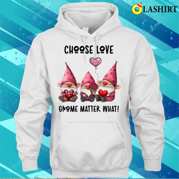 Gnome Valentines Day T-shirt, Choose Love Gnome Matter What Heart Rose Balloon T-shirt