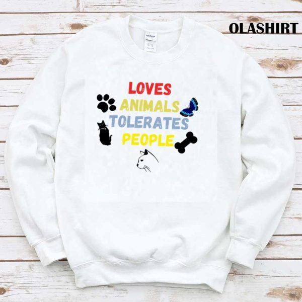 Loves Animals Tolerates People Shirt, Trending Shirt