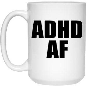 ADHD AF Mugs