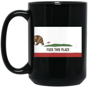 Fuck This Place Mugs