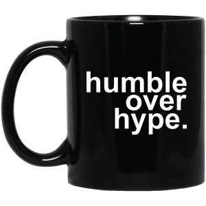 Humble Over Hype Mugs