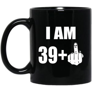 I Am 39 + 1 Mugs