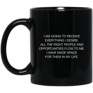 I Am Going To Receive Everything I Desire Mugs